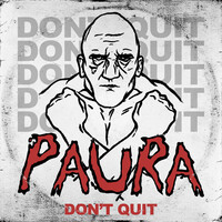Thumbnail for the Paura - Don't Quit link, provided by host site