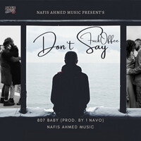 Thumbnail for the Nafis - Don't Say link, provided by host site