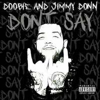 Thumbnail for the Doobie - Don't Say link, provided by host site