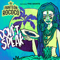 Thumbnail for the Panteón Rococo - Don't Speak link, provided by host site