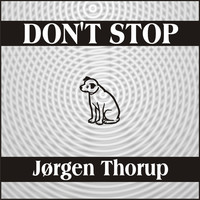 Thumbnail for the Jørgen Thorup - Don't Stop link, provided by host site