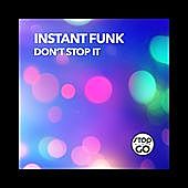 Thumbnail for the Instant Funk - Don't Stop It link, provided by host site