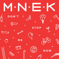 Thumbnail for the MNEK - Don't Stop Me Now link, provided by host site