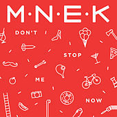 Thumbnail for the MNEK - Don’t Stop Me Now link, provided by host site