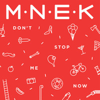 Thumbnail for the MNEK - Don’t Stop Me Now link, provided by host site