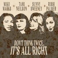 Thumbnail for the Sunny Sweeney - Don't Think Twice, It's All Right - Single link, provided by host site