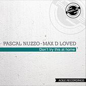 Thumbnail for the Pascal Nuzzo - Don't Try This At Home link, provided by host site