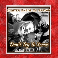 Thumbnail for the Lighter Shade Of Brown - Don't Try to Xerox Series 3 Of 3 link, provided by host site