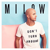 Thumbnail for the Milow - Don't Turn Around link, provided by host site