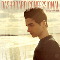 Thumbnail for the Dashboard Confessional - Don't Wait link, provided by host site