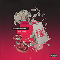 Thumbnail for the Jacob Latimore - Don't Wanna Leave link, provided by host site