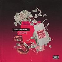 Thumbnail for the Jacob Latimore - Don't Wanna Leave link, provided by host site