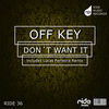 Thumbnail for the Off Key - Don't Want It link, provided by host site