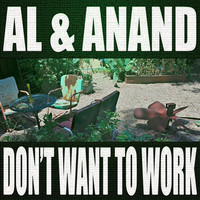 Thumbnail for the Anand - Don't Want to Work link, provided by host site