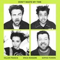 Thumbnail for the Dillon Francis - Don't Waste My Time link, provided by host site