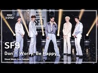 Thumbnail for the SF9 - [#음중직캠] (에스에프나인) - Don’t Worry, Be Happy | 쇼! 음악중심 | MBC방송 link, provided by host site