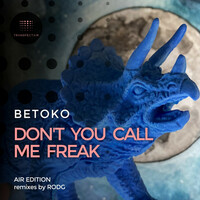 Thumbnail for the Betoko - Don't You Call Me Freak (Air Edition) link, provided by host site