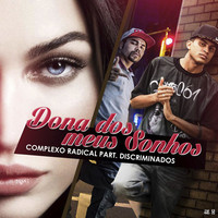 Thumbnail for the Complexo Radical - Dona dos Meus Sonhos link, provided by host site