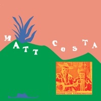 Thumbnail for the Matt Costa - Donde Los Terremotos: Songs from and Inspired by the Film link, provided by host site