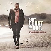 Thumbnail for the Jermaine Edwards - Dont Count Me Out link, provided by host site