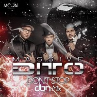 Thumbnail for the Massive Ditto - Dont Stop (DBN Remix) link, provided by host site