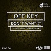 Thumbnail for the Off Key - Dont Wan´t It link, provided by host site