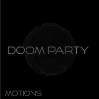 Thumbnail for the Motions - Doom Party link, provided by host site