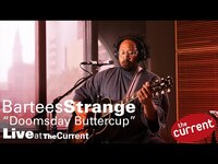Thumbnail for the Bartees Strange - Doomsday Buttercup (live for The Current) link, provided by host site