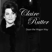 Thumbnail for the Claire Rutter - Doon the Wagon Way (Big River Big Songs - The Tyne) link, provided by host site