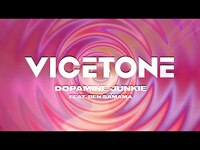 Thumbnail for the Vicetone - Dopamine Junkie link, provided by host site