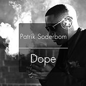 Thumbnail for the Patrik Soderbom - Dope link, provided by host site