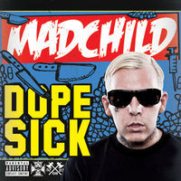 Thumbnail for the Madchild - Dope Sick link, provided by host site