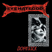 Thumbnail for the Eyehategod - Dopesick (Reissue) link, provided by host site