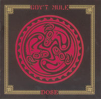 Thumbnail for the Gov't Mule - Dose link, provided by host site