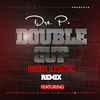 Thumbnail for the Dre P. - Double Cup (Drügs n Paper Remix) link, provided by host site
