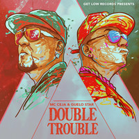 Thumbnail for the MC Ceja - Double Trouble link, provided by host site