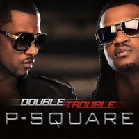 Thumbnail for the P-Square - Double Trouble link, provided by host site