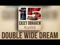 Thumbnail for the Casey Donahew - "Double Wide Dream" from "15 Years, The Wild Ride" link, provided by host site