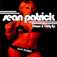 Thumbnail for the Sean Patrick - Down & Dirty link, provided by host site