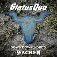 Thumbnail for the Status Quo - Down Down & Dirty at Wacken link, provided by host site