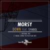 Thumbnail for the Morsy - Down [Remixes] link, provided by host site