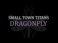 Thumbnail for the Small Town Titans - Dragonfly link, provided by host site
