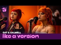 Thumbnail for the Cat & Calmell - 'dramatic' (live for Like A Version) link, provided by host site