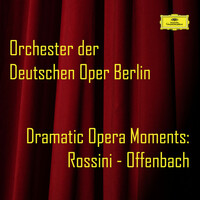 Thumbnail for the Orchester der Deutschen Oper Berlin - Dramatic Opera Moments: Rossini - Offenbach link, provided by host site