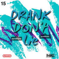 Thumbnail for the JR Castro - Drank Don't Lie link, provided by host site