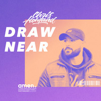 Thumbnail for the Chris Howland - Draw Near link, provided by host site