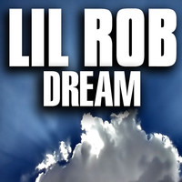 Thumbnail for the Lil Rob - Dream link, provided by host site