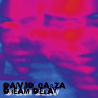 Thumbnail for the David Garza - Dream Delay link, provided by host site
