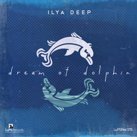 Thumbnail for the Ilya Deep - Dream of Dolphin link, provided by host site