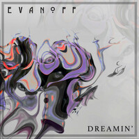 Thumbnail for the Evanoff - Dreamin' link, provided by host site